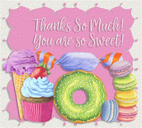 Thank You So Much Sweet Treats Free For Everyone Ecards Greeting