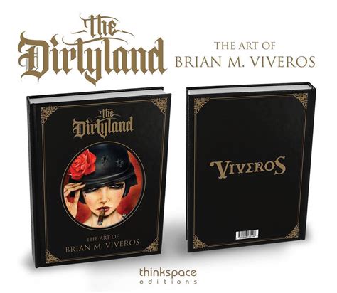 Its Here ‘the Dirtyland The Art Of Brian M Viveros Available