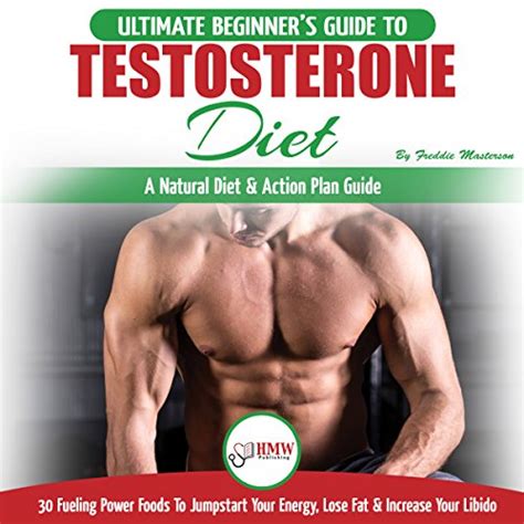Testosterone Diet The Ultimate Beginners Testosterone Diet Guide