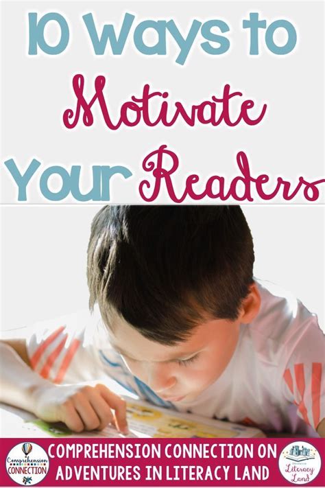 10 Ways To Motivate Your Readers Reading Motivation Literacy Books