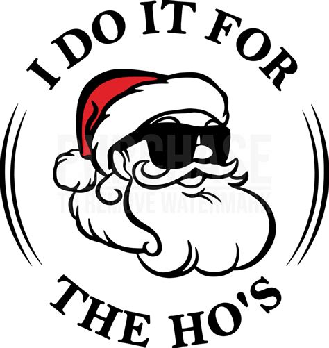 I Do It For The Hos Svg Santa Christmas Svg