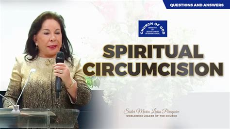 Qanda Clip Spiritual Circumcision By Sr Maria Luisa Piraquive Church Of God Ministry Of Jesus