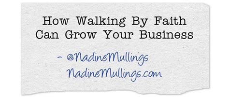 How Walking By Faith Can Grow Your Business Nadine Mullingsnadine