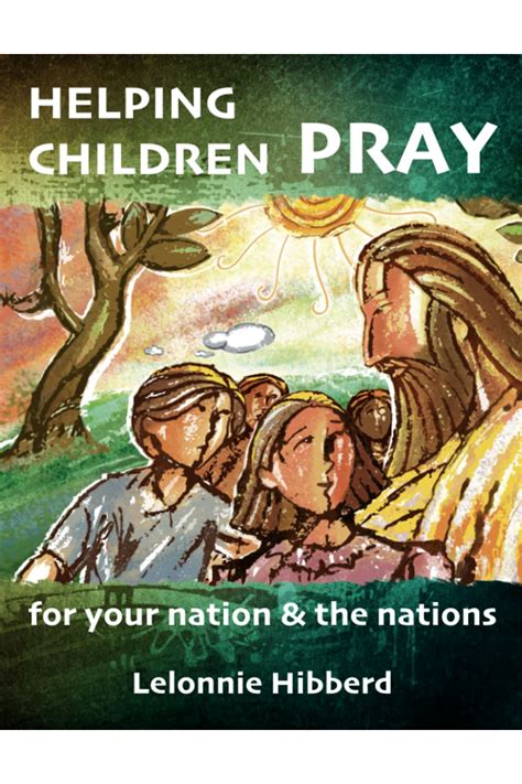 Helping Children Pray For Your Nation And The Nations Forerunner