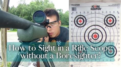 How To Sight In A Rifle Scope Without A Boresighter Opticsguides