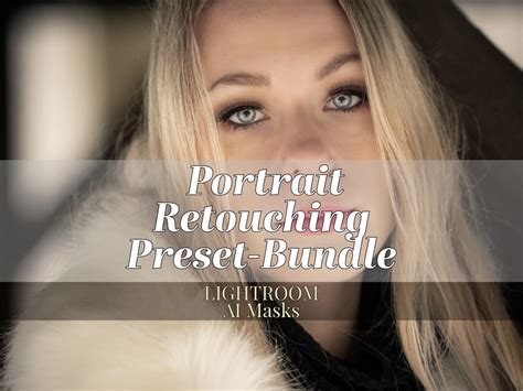 Lightroom Portrait Retouching Adaptive Mask Preset Bundle Etsy