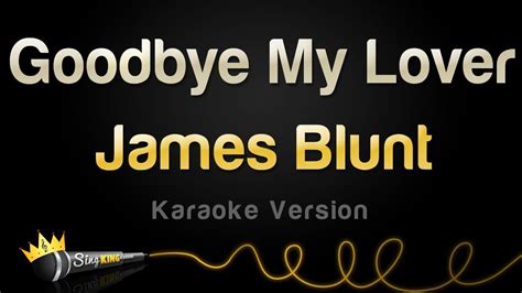 goodbye my lover james blunt dainų Žodžiai karaoke