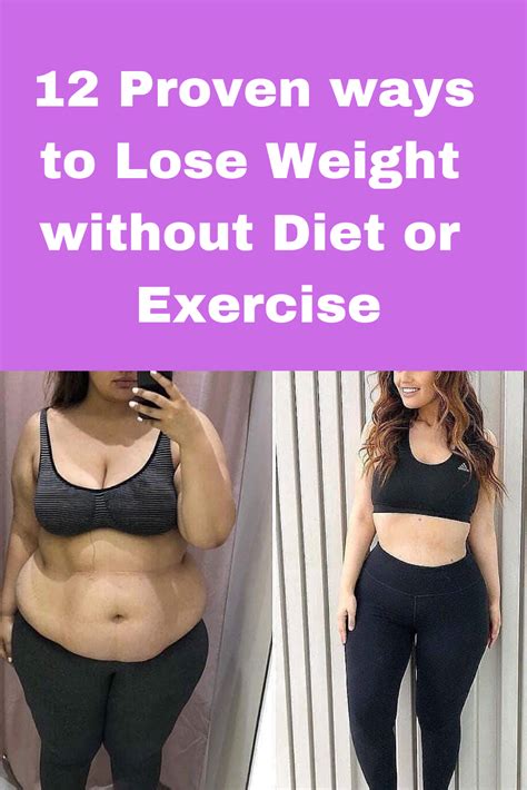 12 Proven Ways To Lose Weight Without Diet Or Exercise