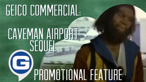 Geico Commercial Caveman Airport Sequel Promotional Feature 🧔🏽‍♀️🚅🛎