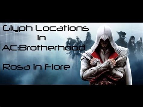 Assassins Creed Brotherhood Glyph Locations Rosa In Fiore Glyph