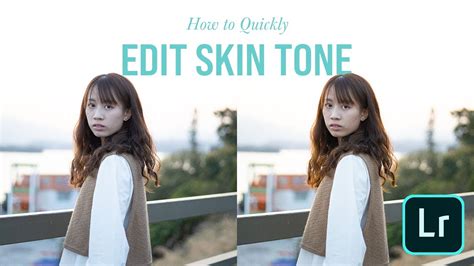 How To Edit Skin Tones In Lightroom In 3 Minutes Youtube