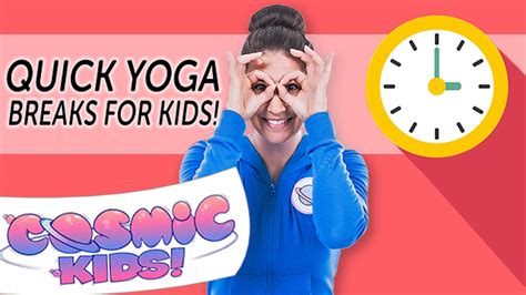 Quick Yoga Breaks For Kids 24 Mins Cosmic Kids App