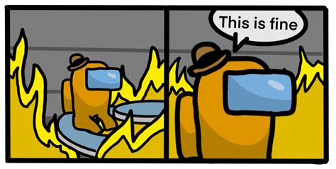 This Is Fine Among Us Blank Template Imgflip
