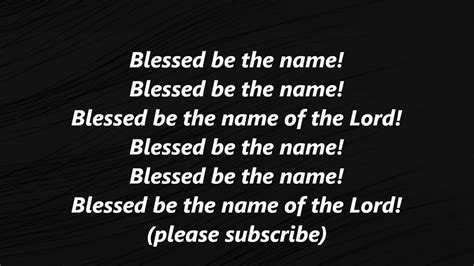 Blessed Be The Name Of The Lord Hymn Lyrics Words Sing Along Song