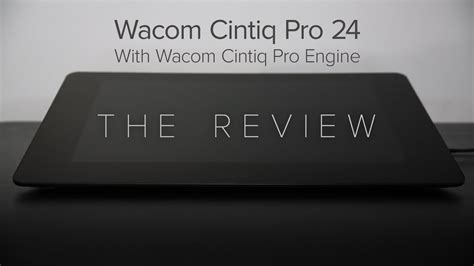 Wacom Cintiq Pro 24 And Wacom Cintiq Pro Engine Review Youtube