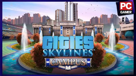 Cities Skylines Campus Dlc O In Cio De Gameplay No Pc Master Race