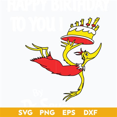 Birthday Bird Svg Dr Seuss Svg Drseuss Character Svg P Inspire