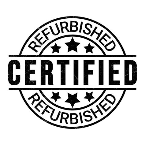 Certified Refurbished Rubber Stamp Badge Seal Label Emblem