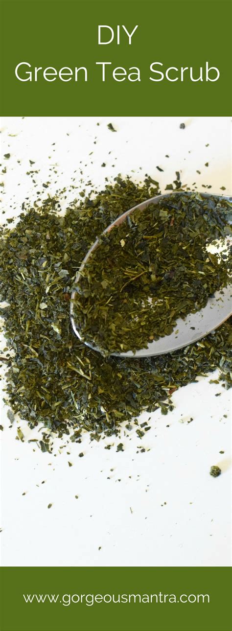 Diy Green Tea Scrub For Beautiful Skin Green Tea Scrub