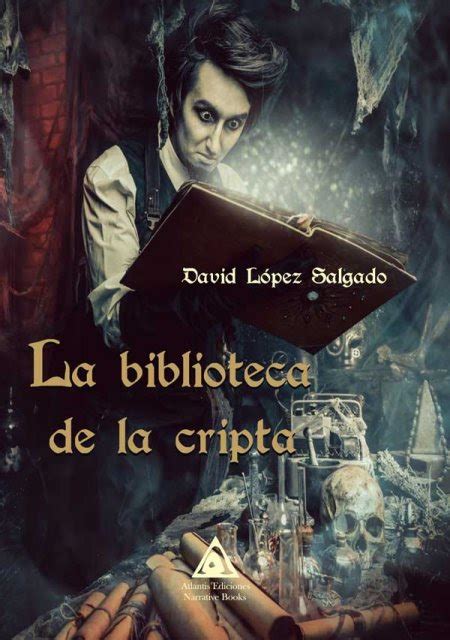 La Gran Biblioteca De David Entrevista A David López Salgado Autor De