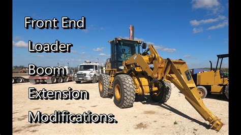Cat 928 Front End Loader Boom Extension Modifications Youtube