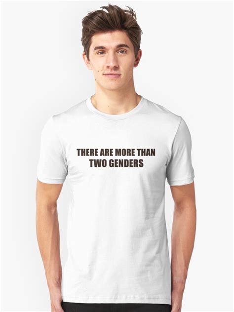 There Are More Than Two Genders T Shirt By Kayisatoaster Redbubble