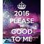2016 Please Be Good To Me Pictures Photos And Images For Facebook 