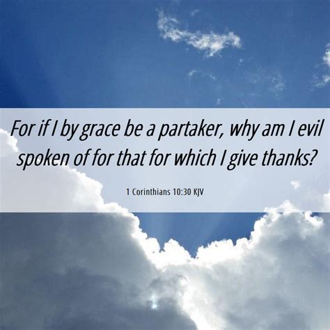 1 Corinthians 1030 Kjv For If I By Grace Be A Partaker Why Am I Evil