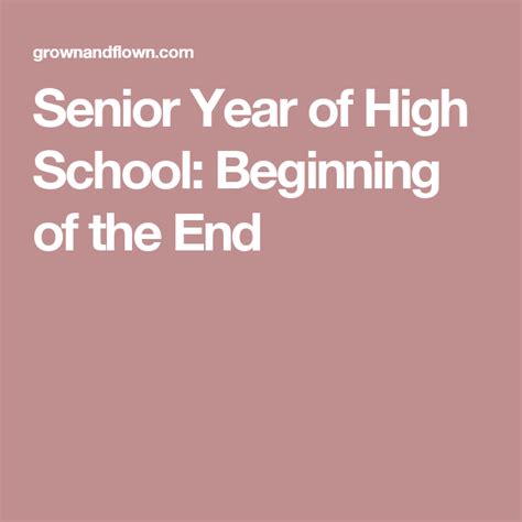 Senior Year Of High School Beginning Of The End Senior Year Of High