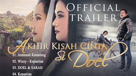 Keith foo, nur fazura, farid kamil and others. Full Soundtrack Akhir Kisah Cinta Si Doel Movie ( Akhir ...