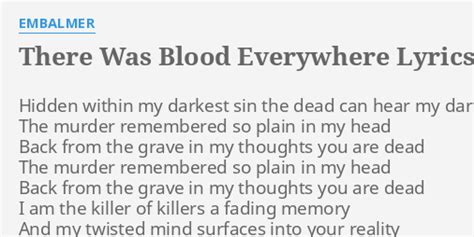 There Was Blood Everywhere Lyrics By Embalmer Hidden Within My