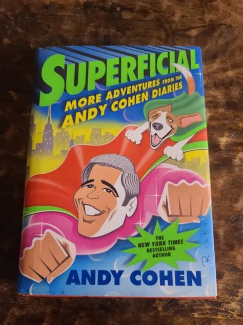 Superficial More Adventures From The Andy Cohen Diaries Signed 1st Ed