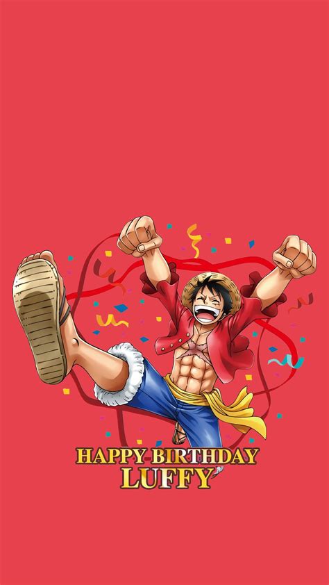 Happy Birthday Luffy😃😃😃the Future King Of Pirates 5 May 2018 Feliz Cumpleaños Luffy