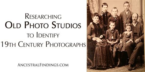 Researching Old Photo Studios To Identify 19th Century Photographs