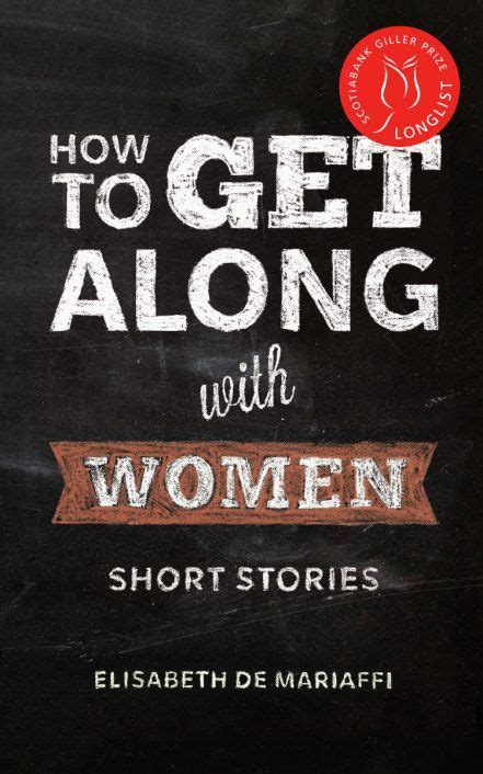How To Get Along With Women Short Stories A Sharply Original Debut Collection How To Get
