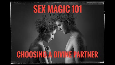 Sex Magic 101 Choosing A Divine Partner Luna Ora Youtube