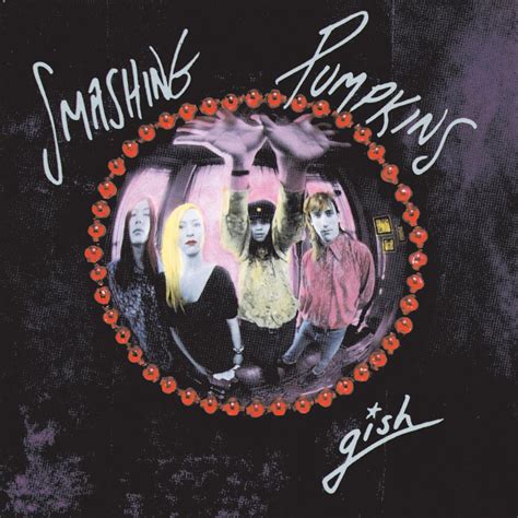 Gish Remastered Album By The Smashing Pumpkins Apple Music