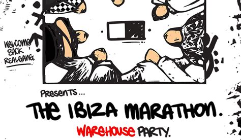 Real Gang Presents The Ibiza Marathon 15 Hour Warehouse Party At Tba