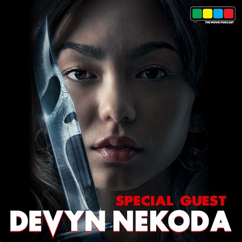 Devyn Nekoda Returns To Talk Scream 6 Scream Vi The Movie Podcast
