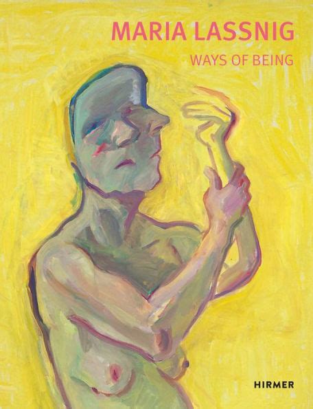 Maria Lassnig Ways Of Being By Beatrice Von Bormann Paperback