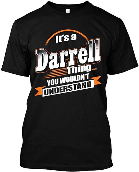 Funny Tee It S A Darrell Thing You Wouldn T Understand Unisex T Shirt Clothing