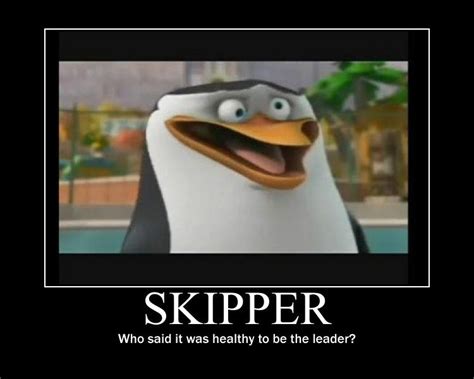 Find the newest madagascar penguin meme meme. Sanity has nothing to do with good leadership...Just ask ...