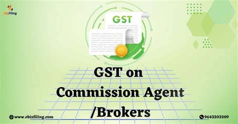 All About Gst On Commission Agent Brokers Ebizfiling