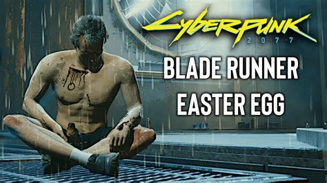 Cyberpunk 2077 Blade Runner Easter Egg Reference Location Tears In