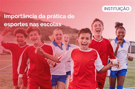 Importância Da Prática De Esportes Nas Escolas Fundação Mudes