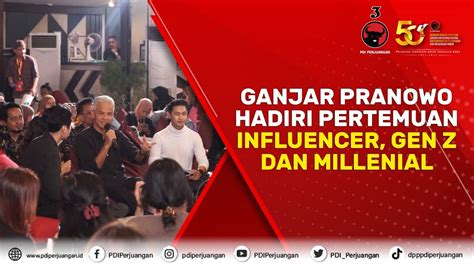 Ganjar Pranowo Hadiri Pertemuan Influencer Gen Z Dan Milenial Youtube