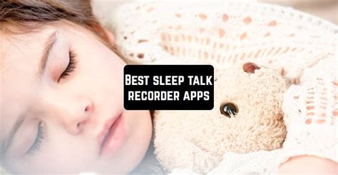 Top 7 Best Sleep Talk Recorder Apps Android And Ios 2022 Chungkhoanaz