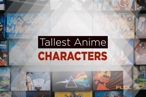 Top 25 Tallest Anime Characters Of All Time