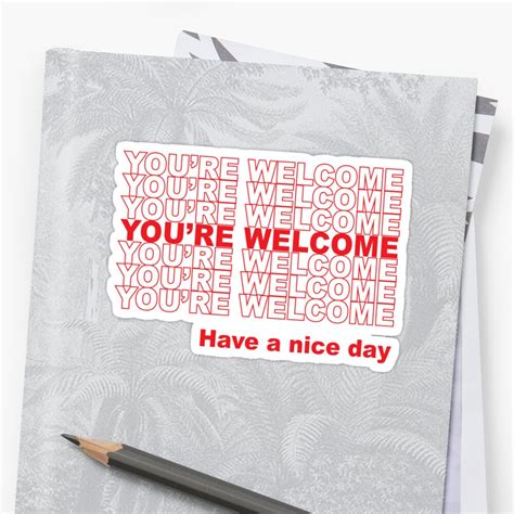Youre Welcome Sticker By Indigo72 Redbubble