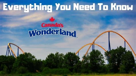 canada s wonderland opening everything to know youtube